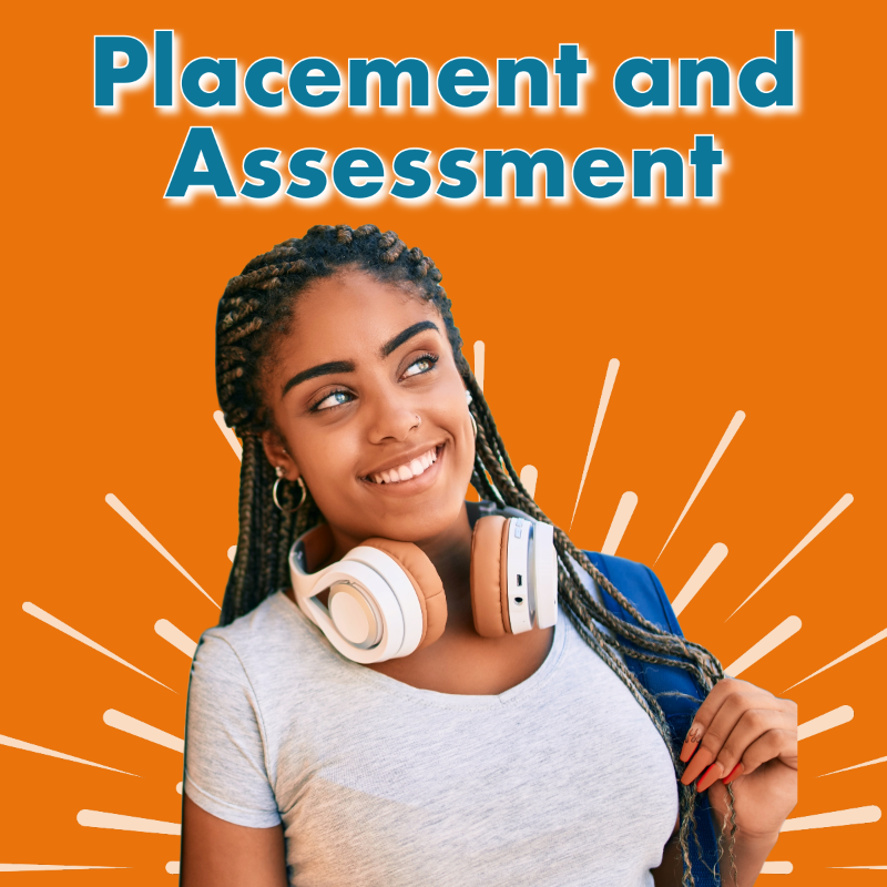 Assessment and Placement.